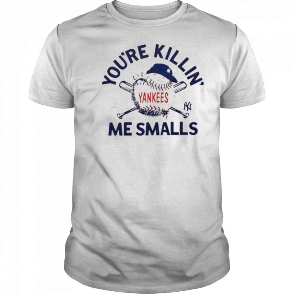 You’re killin me smalls the Sandlot New York Yankees baseball logo shirt