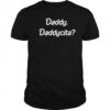 Zack Wickham Wearing Daddy Daddycita T-Shirt