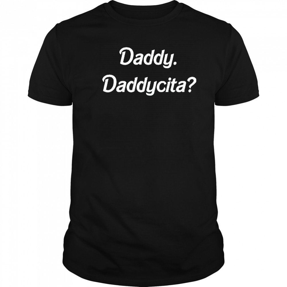 Zack Wickham Wearing Daddy Daddycita T-Shirt