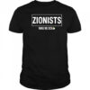 Zionists make me sick shirt