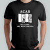 Acab All Cops Are Bestfriends shirt