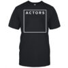 Actors Void T-shirt