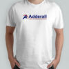 Adderall I love Microdosing Meth shirt