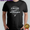 Alexandria Ocasio-Cortez A Better World Is Possible Globe T-shirt