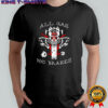 All gas no brakes shirt