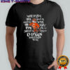Alma Mater Clemson Tigers where the blue ridge yawns its greatness shirt