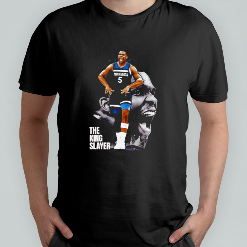 Anthony Edwards the King slayer shirt