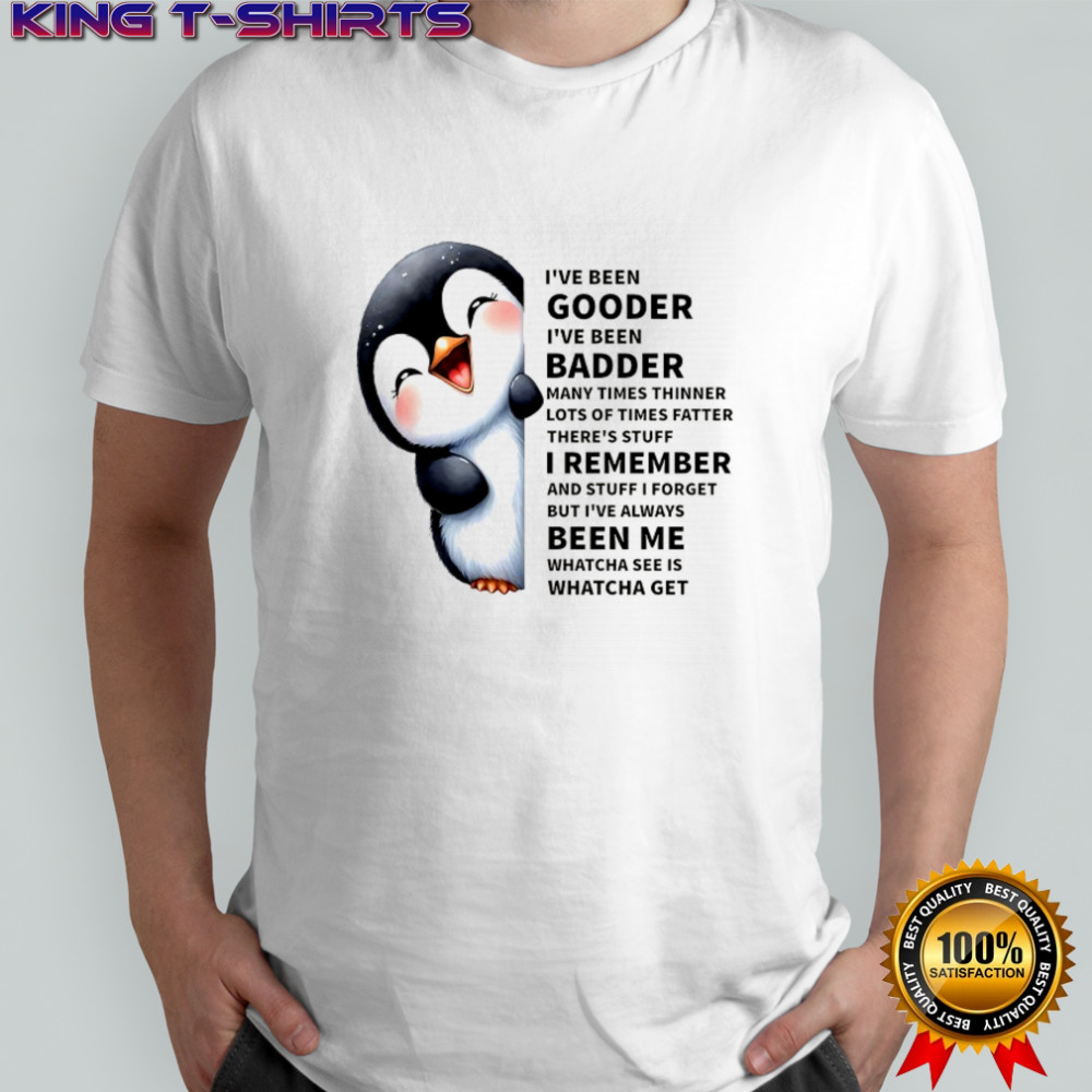 Baby Penguin I’ve been gooder I’ve been badder shirt