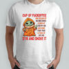 Baby Yoda cup of fuckoffee one splash of no one cares a dash of kiss my ass shirt