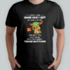 Baby Yoda I don’t care how old I get if I min a store free treat shirt