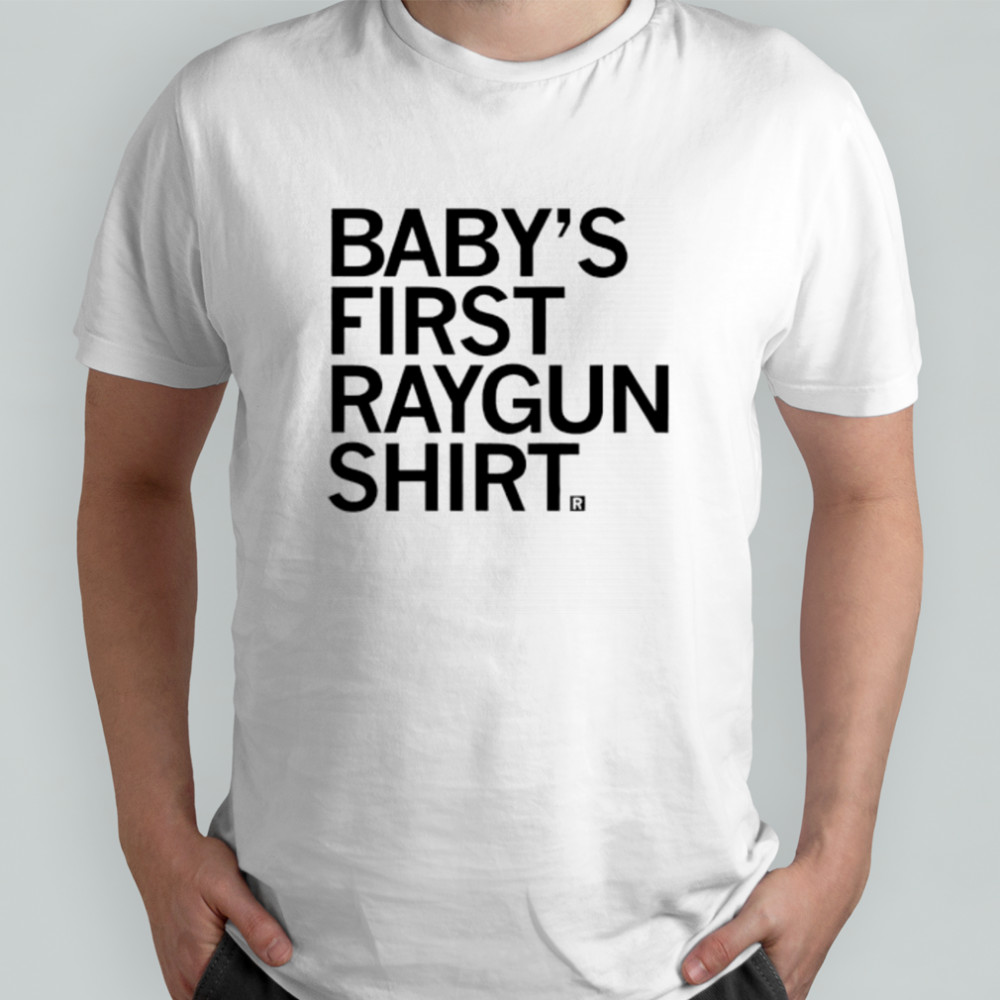 Baby’s First Raygun Shirt shirt