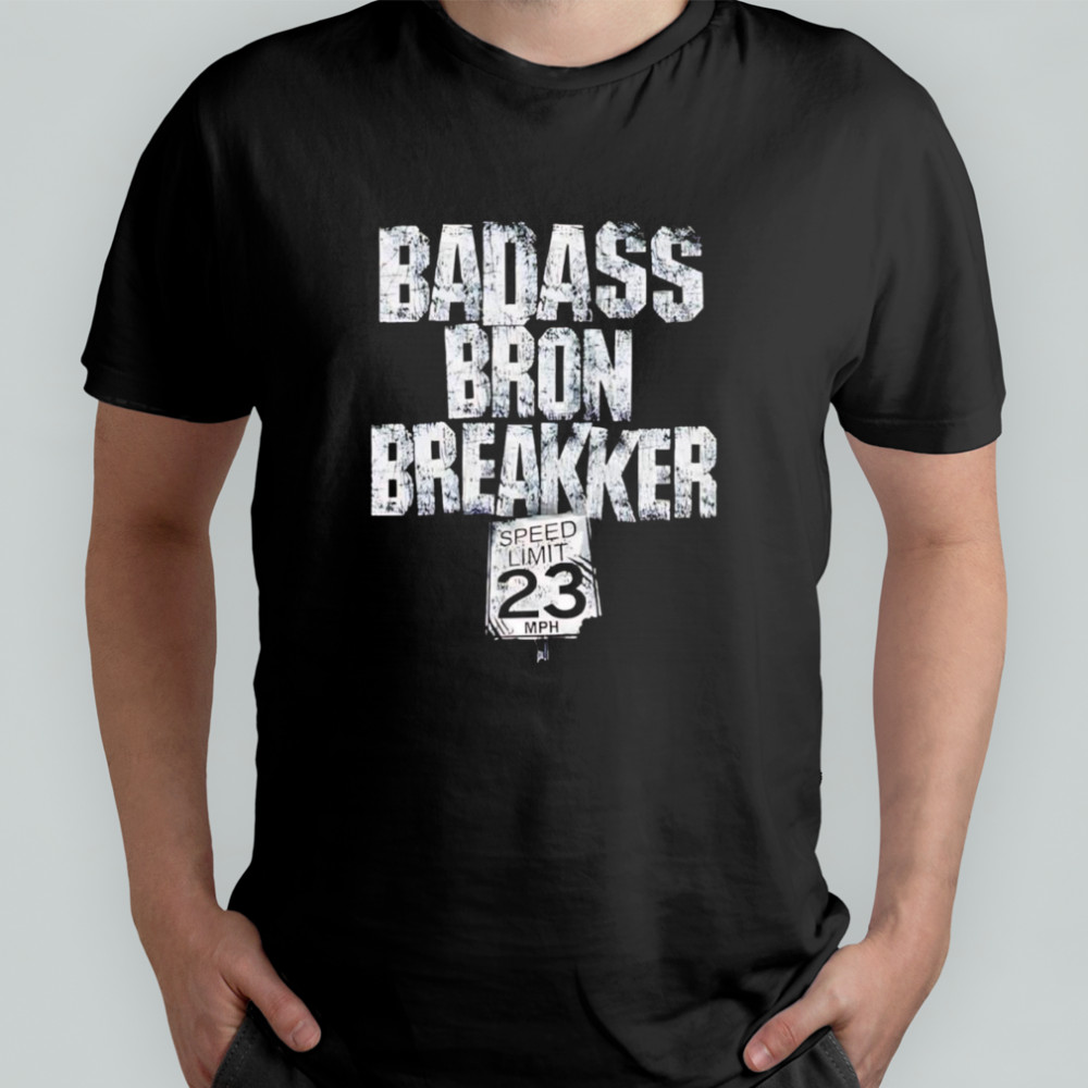 Badass Bron Breakker shirt