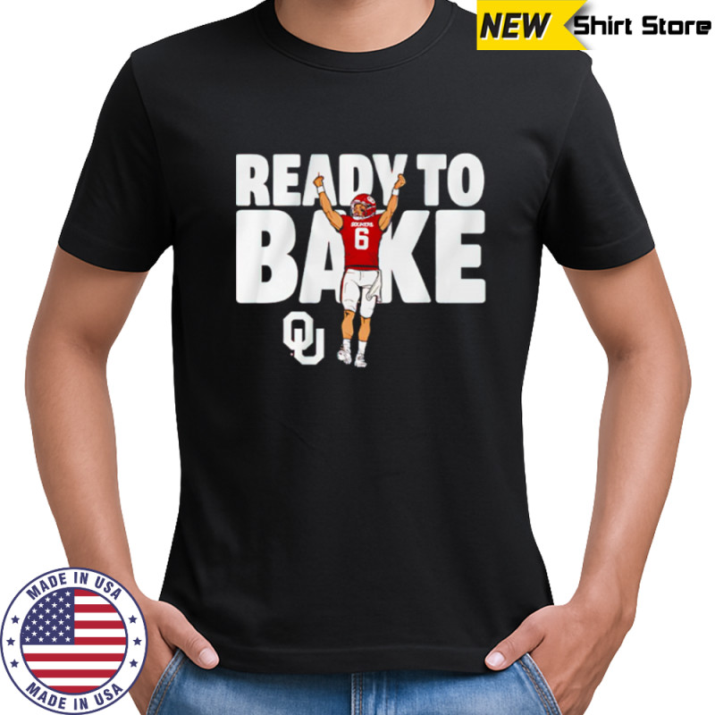 Baker Mayfield Ready To Bake Oklahoma Sooners football NCAA shirt