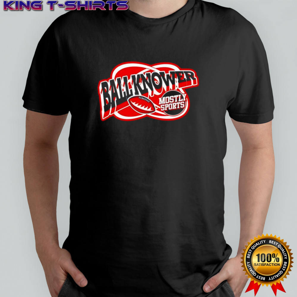 Ball Knower Football mostly sports shirt