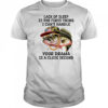 Bass fish lack of sleep is the first thing I can’t handle your drama is a close second shirt