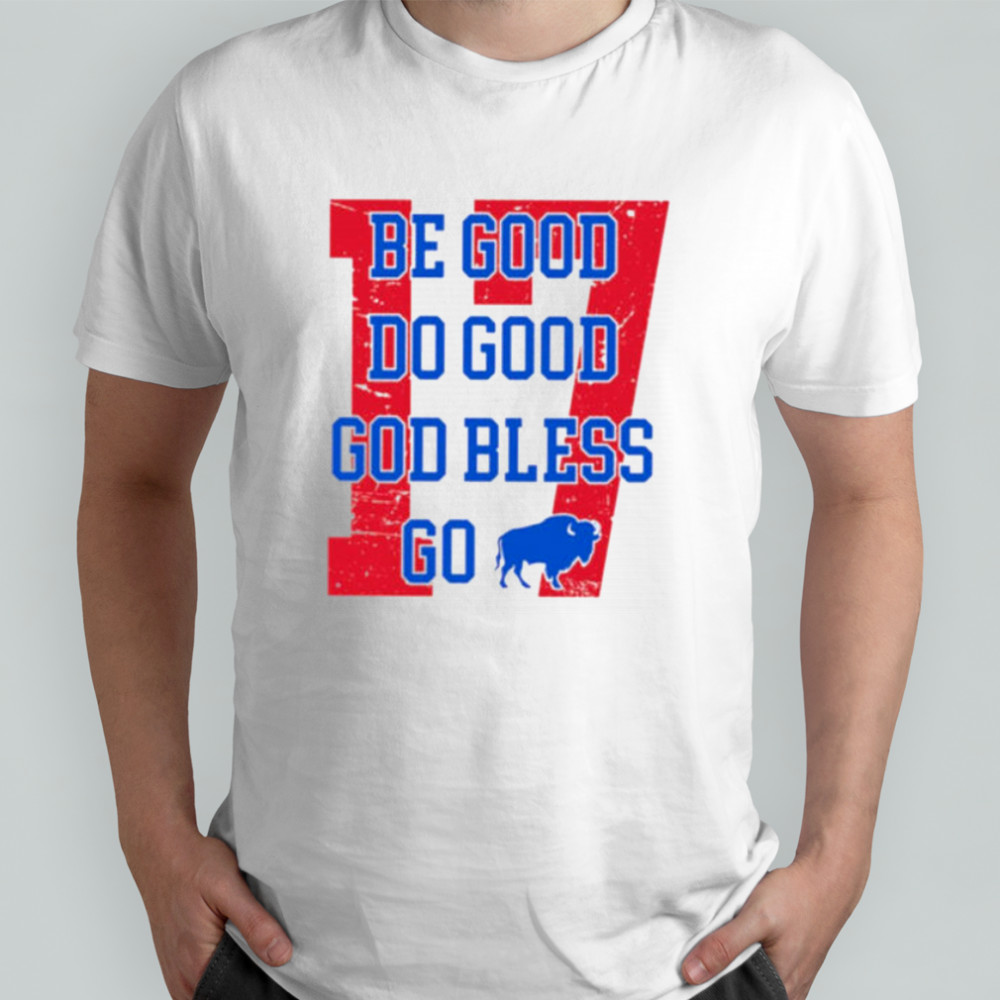 Be Good Do Good God Bless Buffalo Football JA 17 MVP Shirt