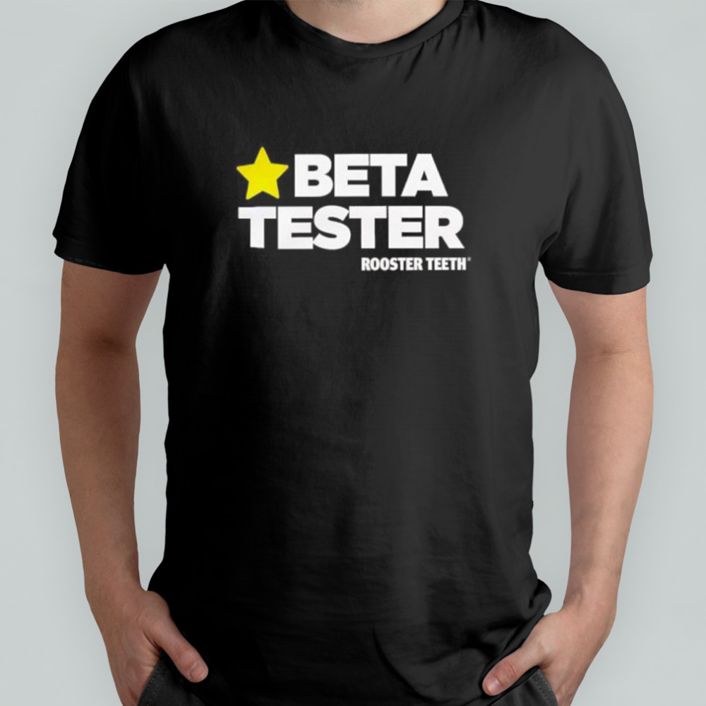 Beta Tester Rooster Teeth shirt