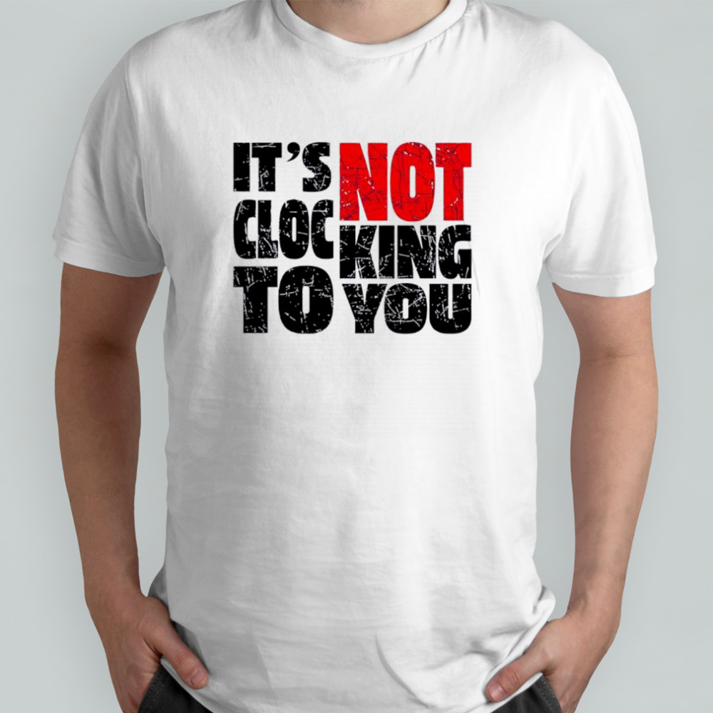 Bieber Its Not Clocking To You shirt