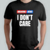 Breaking News I Don’t Care shirt