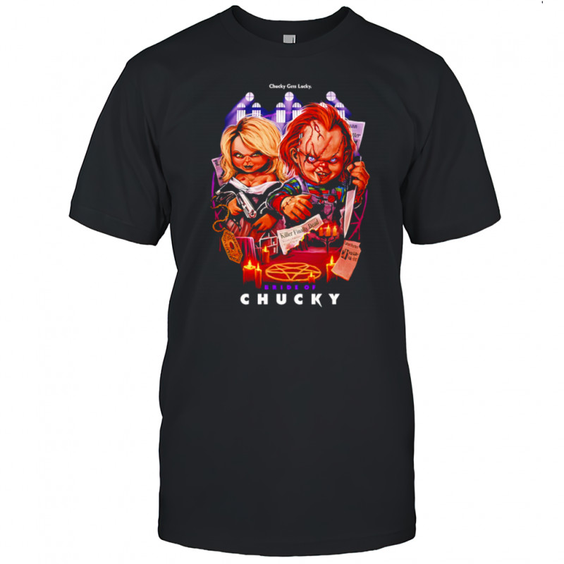Bride Of Chucky Chucky Gets Lucky shirt