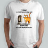 Cat Today I’m Starting My New Life Step One Delete My Browser History T-Shirt