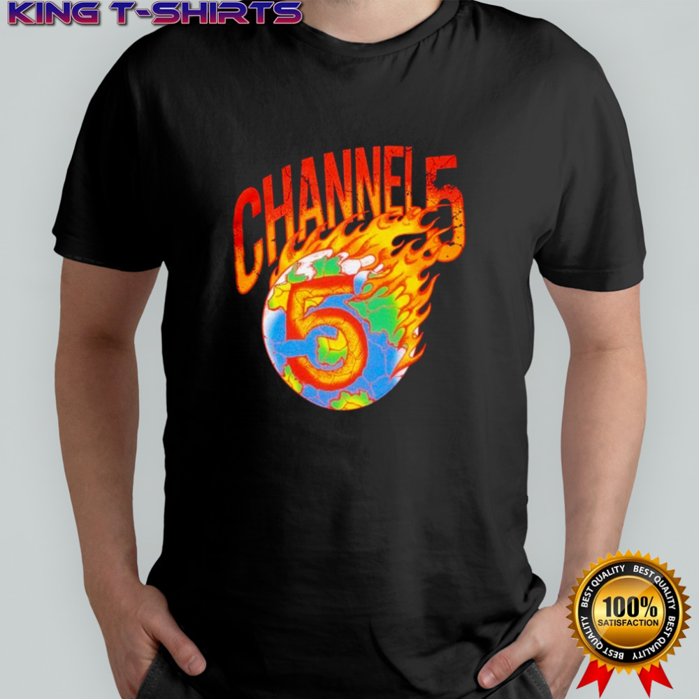 Channel 5 On Fire Earth T-shirt
