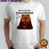 Chow Chow Word Of The Day Exhaustipated shirt