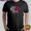 Could Be Friday Could Be Wednesday Could Be Yesterday I’m Not Sure T-Shirt