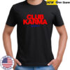 Culture Club Karma shirt