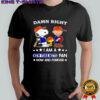 Damn Right I Am A Mets Fan Now and Forever Snoopy and Charlie Brown shirt