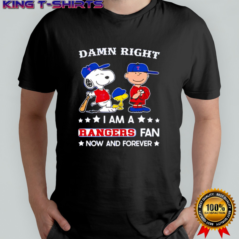 Damn Right I Am A Rangers Fan Now and Forever Snoopy and Charlie Brown shirt