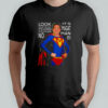 Dean Cain Superman look up the sky it’s a bird it a plane it’s a magat man shirt