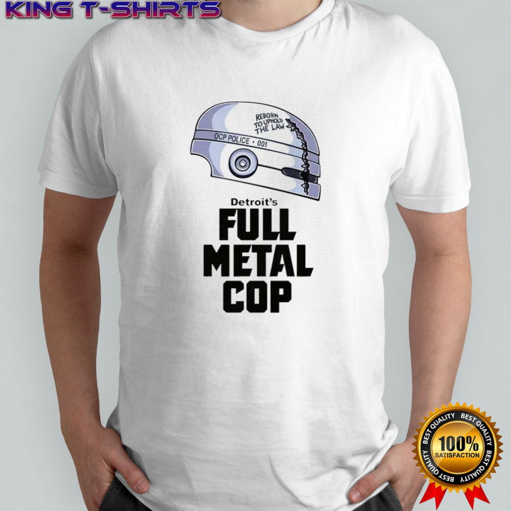 Detroit’s Full Metal Cop T-Shirt