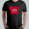 Dixie Youth Dixie Football Dad shirt