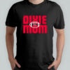 Dixie Youth Dixie Football Mom shirt