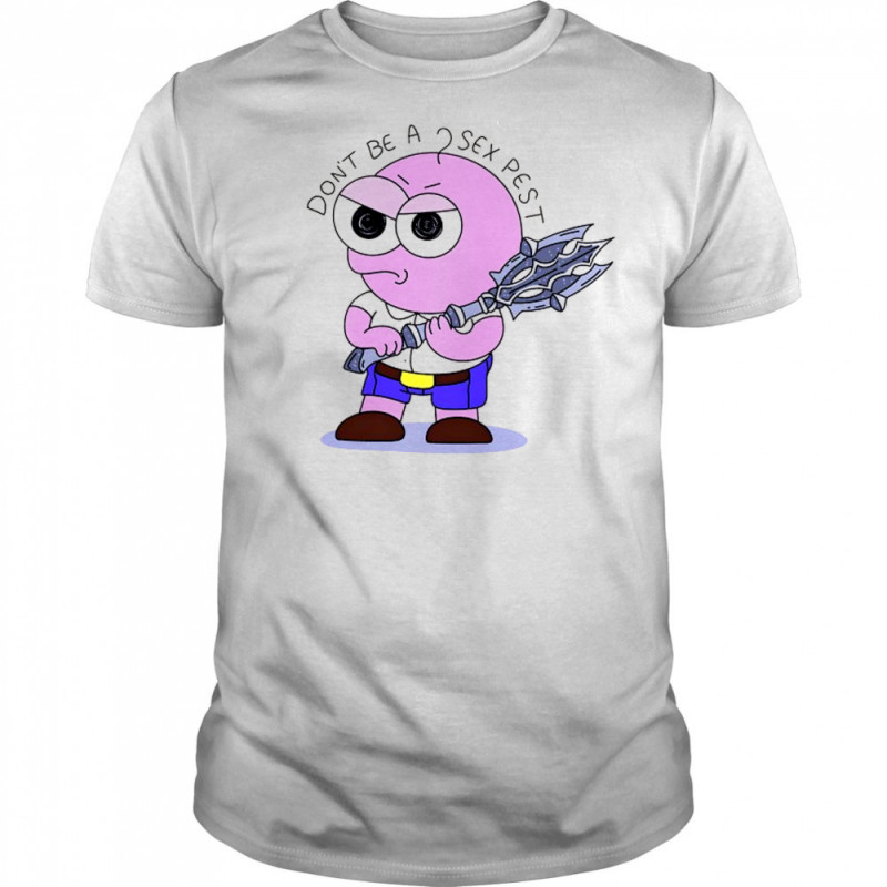 Don’t be a sex pest shirt