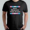Don’t Mess With Trans Texans T-Shirt