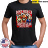 Don’t need sex life fucks me every day raccoon shirt