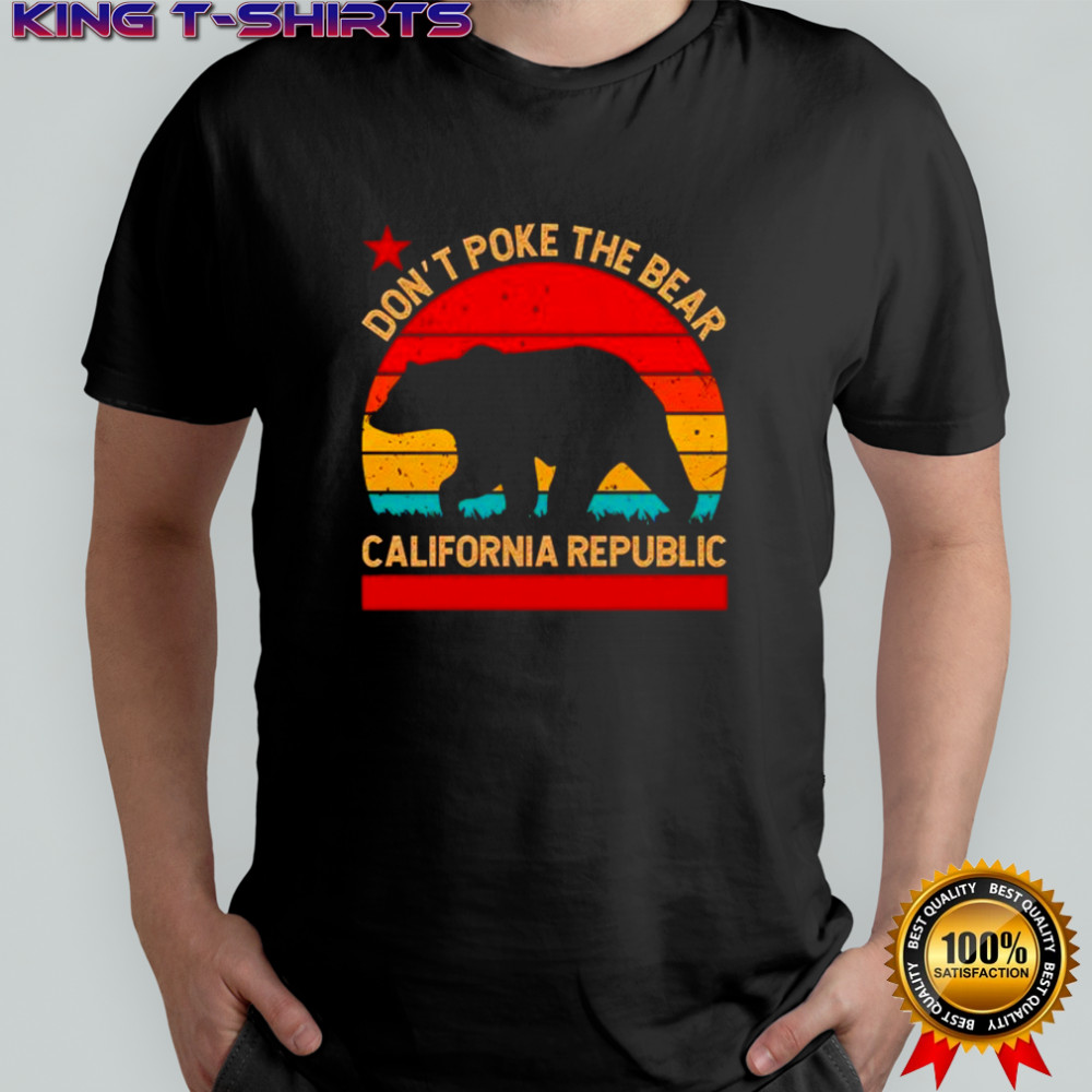 Don’t Poke The Bear California Republic State flag retro funny political shirt