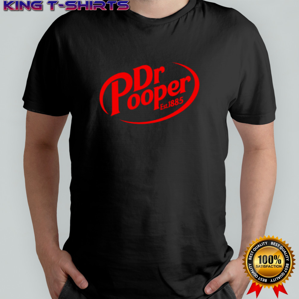 Dr Pooper 1885 shirt