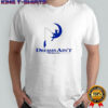 Dreams Ain’t working shirt