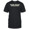 Dump Truck Operator T-shirt