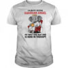 Elephant I’m on my second guardian angel my first one quit and is now in therapy shirt