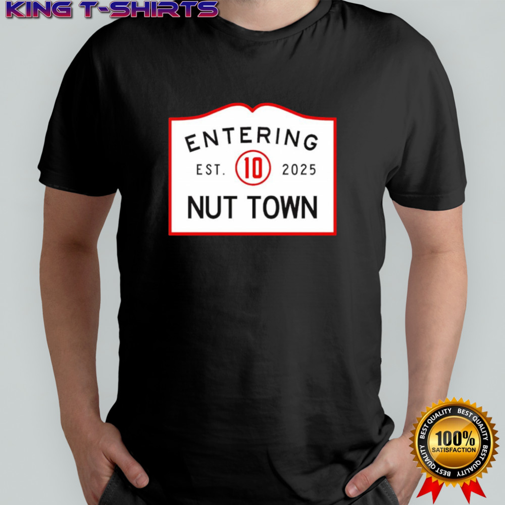 Entering Nut Town 2025 shirt