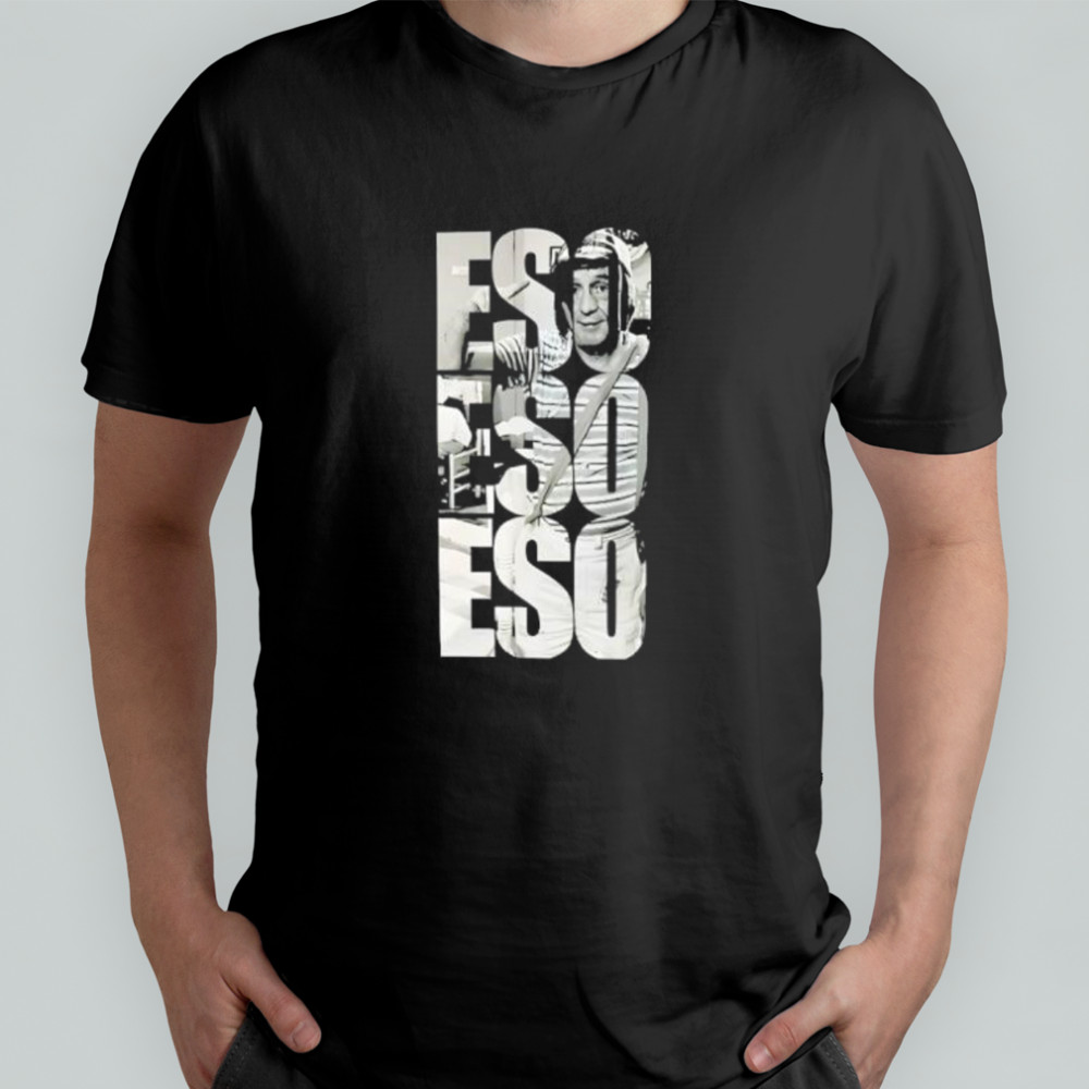 ESO Chapulin Colorado Chespirito shirt