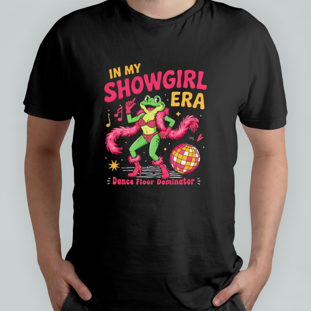 Frog In My Showgirl Era Dance Floor Dominator shirt