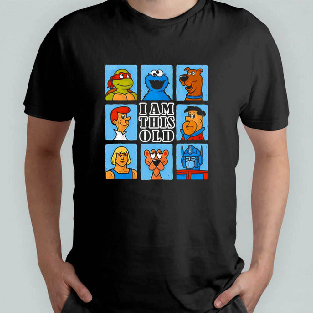 Gen X Old I am this old shirt