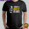 General Sherman I dream of a Brighter Atlanta shirt
