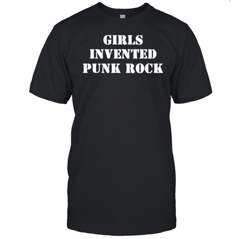 Girls Invented Punk Rock T-shirt