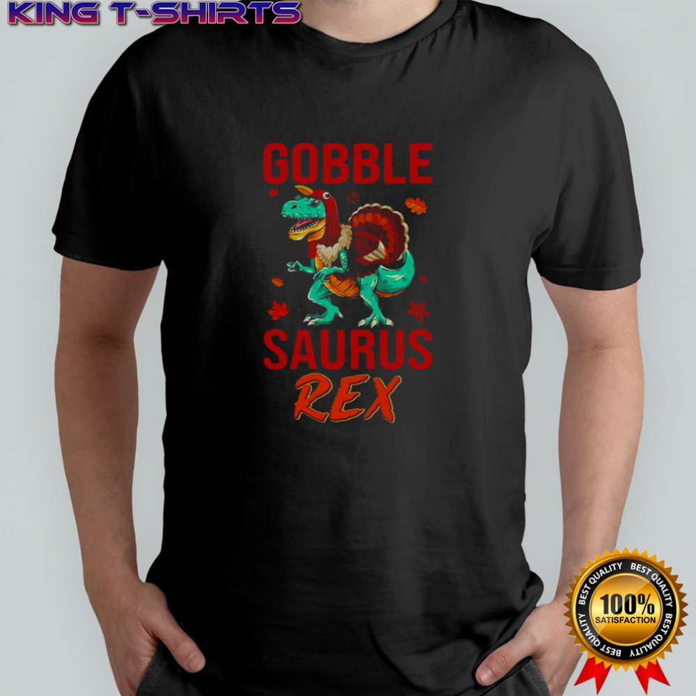Gobble Saurus Rex Thanksgiving T-Shirt